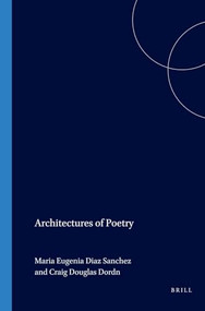 Architectures of Poetry by María Eugenia Díaz Sánchez, Craig Douglas Dworkin, 9789042018921