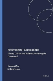 Returning (to) Communities (Theory, Culture and Political Practice of the Communal) by Stefan Herbrechter, 9789042018983