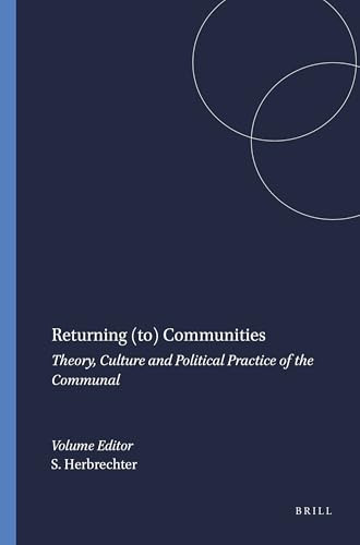 Returning (to) Communities (Theory, Culture and Political Practice of the Communal) by Stefan Herbrechter, 9789042018983