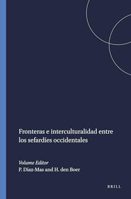 Fronteras e interculturalidad entre los sefardíes occidentales (Spanish Edition) by Paloma Díaz-Mas, Harm den Boer, 9789042018990