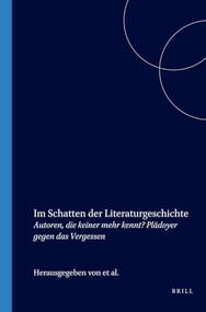 Im Schatten der Literaturgeschichte (Autoren, die keiner mehr kennt? Plädoyer gegen das Vergessen) (German Edition) by Jattie Enklaar, Hans Ester, Evelyne Tax, 9789042019157