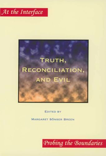 Truth, Reconciliation, and Evil by Margaret Sönser Breen, 9789042019232