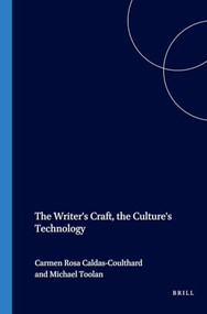 The Writer's Craft, the Culture's Technology by Carmen Rosa Caldas-Coulthard, Michael Toolan, 9789042019362