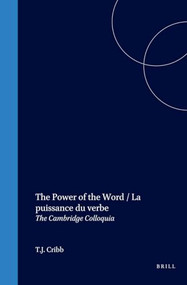 The Power of the Word / La puissance du verbe (The Cambridge Colloquia) by T.J. Cribb, 9789042019386