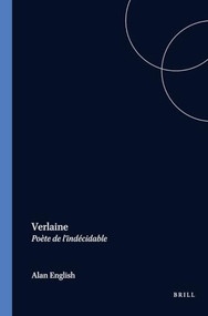 Verlaine (poète de l'indécidable. Étude de la versification verlainienne) (French Edition) by Alan English, 9789042019447