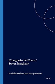 L'Imaginaire de l'écran / Screen Imaginary by Nathalie Roelens, Yves Jeanneret, 9789042019614
