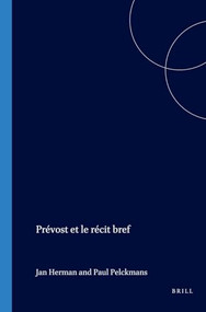 Prévost et le récit bref (French Edition) by Paul Pelckmans, Jan Herman, 9789042020504