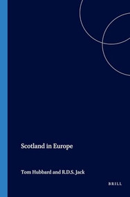 Scotland in Europe by Tom Hubbard, R.D.S. Jack, 9789042021006