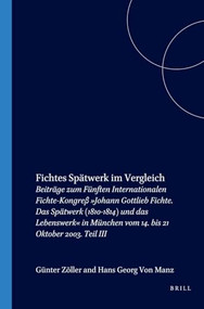 Fichtes Spätwerk im Vergleich (German Edition) by Günter Zöller, Hans Georg von Manz, 9789042021143