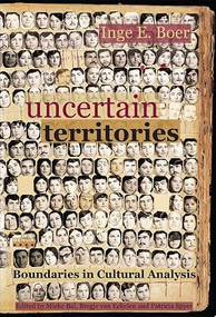 Uncertain Territories (Boundaries in Cultural Analysis) by Inge E. Boer, 9789042021204