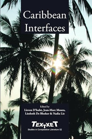 Caribbean Interfaces by Lieven D'Hulst, Jean-Marc Moura, Liesbeth De Bleeker, Nadia Lie, 9789042021846