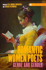 Romantic Women Poets (Genre and Gender) by Lilla Maria Crisafulli, Cecilia Pietropoli, 9789042022478
