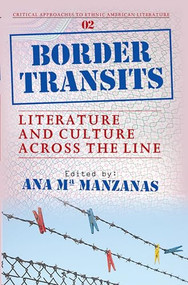 Border Transits (Literature and Culture across the Line) by Ana María Manzanas, 9789042022492