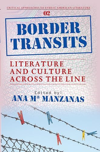 Border Transits (Literature and Culture across the Line) by Ana María Manzanas, 9789042022492