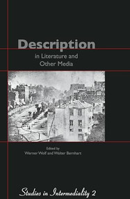 Description in Literature and Other Media by Werner Wolf, Walter Bernhart, 9789042023109