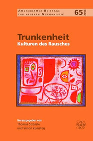 Trunkenheit (Kulturen des Rausches) (German Edition) by Thomas Strässle, Simon Zumsteg, 9789042023239
