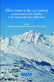 Albert Camus in the 21st Century (A Reassessment of his Thinking at the Dawn of the New Millennium) by Christine Margerrison, Mark Orme, Lissa Lincoln, 9789042023581