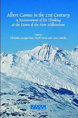Albert Camus in the 21st Century (A Reassessment of his Thinking at the Dawn of the New Millennium) by Christine Margerrison, Mark Orme, Lissa Lincoln, 9789042023581