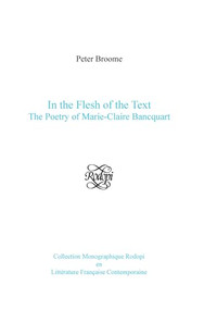 In the Flesh of the Text (The Poetry of Marie-Claire Bancquart) by Peter Broome, 9789042023666