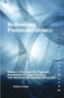 Rethinking Postmodernism(s) (Charles S. Peirce and the Pragmatist Negotiations of Thomas Pynchon, Toni Morrison, and Jonathan Safran Foer) by Katrin Amian, 9789042024151