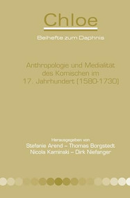 Anthropologie und Medialität des Komischen im 17. Jahrhundert (1580-1730) (German Edition) by Stefanie Arend, Thomas Borgstedt, Nicola Kaminski, Dirk Niefanger, 9789042024175
