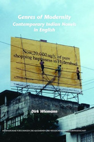 Genres of Modernity (Contemporary Indian Novels in English) by Dirk Wiemann, 9789042024939