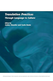 Translation Practices (Through Language to Culture) by Ashley Chantler, Carla Dente, 9789042025332