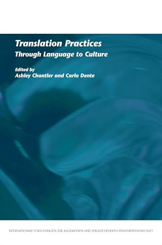 Translation Practices (Through Language to Culture) by Ashley Chantler, Carla Dente, 9789042025332