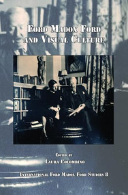 Ford Madox Ford and Visual Culture by Laura Colombino, 9789042026353