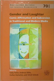Gender and Laughter (Comic Affirmation and Subversion in Traditional and Modern Media) by Gaby Pailer, Andreas Böhn, Stefan Horlacher, Ulrich Scheck, 9789042026728
