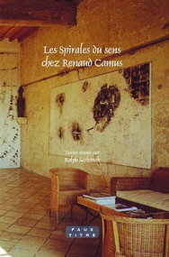 Les Spirales du sens chez Renaud Camus (French Edition) by Ralph Sarkonak, 9789042026841
