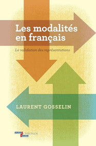 Les modalités en français (La validation des représentations) (French Edition) by Laurent Gosselin, 9789042027565