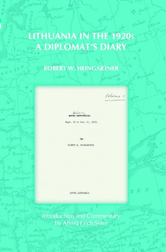 Lithuania in the 1920s (A Diplomat's Diary) by Robert W. Heingartner, 9789042027602
