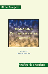Managing Environmental Justice by Dennis Pavlich, 9789042029378