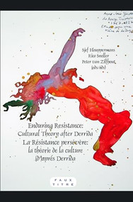 Enduring Resistance / La Résistance persévère (Cultural Theory after Derrida / La théorie de la culture (d')après Derrida) by Sjef Houppermans, Rico Sneller, Peter van Zilfhout, 9789042030305