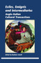 Exiles, Emigrés and Intermediaries (Anglo-Italian Cultural Transactions) by Barbara Schaff, 9789042030688