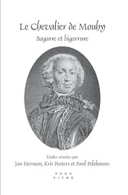 Le Chevalier de Mouhy (Bagarre et bigarrure) (French Edition) by Jan Herman, Kris Peeters, Paul Pelckmans, 9789042030947