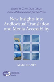 New Insights into Audiovisual Translation and Media Accessibility (Media for All 2) by Jorge Díaz Cintas, Anna Matamala, Josélia Neves, 9789042031807
