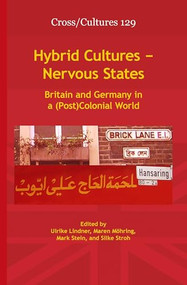 Hybrid Cultures - Nervous States (Britain and Germany in a (Post)Colonial World) by Ulrike Lindner, Maren Möhring, Mark Stein, Silke Stroh, 9789042032286