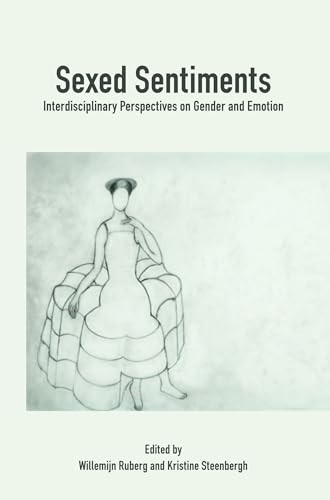Sexed Sentiments (Interdisciplinary Perspectives on Gender and Emotion) by Willemijn Ruberg, Kristine Steenbergh, 9789042032415