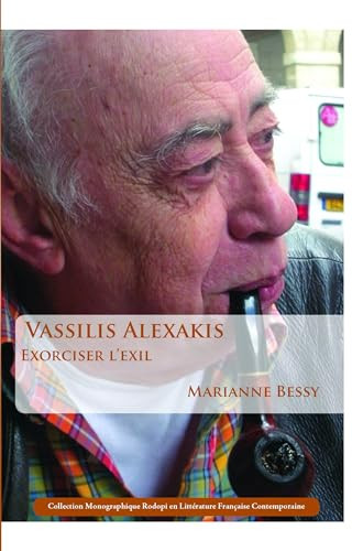 Vassilis Alexakis (Exorciser l'exil) (French Edition) by Marianne Bessy, 9789042033115