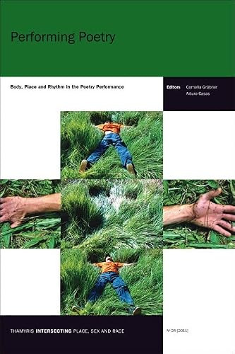 Performing Poetry (Body, Place and Rhythm in the Poetry Performance) by Cornelia Gräbner, Arturo Casas, 9789042033290