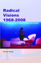 Radical Visions 1968-2008 (The Impact of the Sixties on Australian Drama) by Denise Varney, 9789042033542