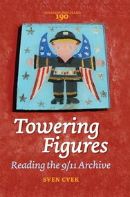 Towering Figures (Reading the 9/11 Archive) by Sven Cvek, 9789042033788