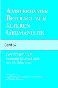 Thi Timit Lof (Festschrift für Arend Quak zum 65. Geburtstag) (German Edition) by Guus Kroonen, Erika Langbroek, Harry Perridon, Annelies Roeleveld, 9789042033801