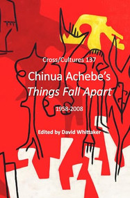 Chinua Achebe's Things Fall Apart (1958-2008) by David Whittaker, 9789042033962