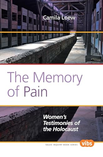 The Memory of Pain (Women's Testimonies of the Holocaust) by Camila Loew, 9789042034211