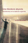 Una literatura abyecta (Gombrowicz en la tradición argentina) (Spanish Edition) by Silvana Mandolessi, 9789042034686