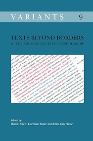 Texts beyond Borders (Multilingualism and Textual Scholarship) by Wout Dillen, Caroline Macé, Dirk Van Hulle, 9789042034938