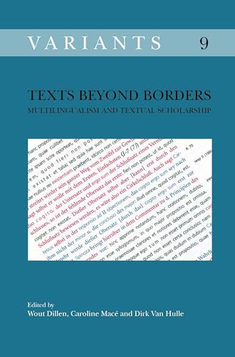 Texts beyond Borders (Multilingualism and Textual Scholarship) by Wout Dillen, Caroline Macé, Dirk Van Hulle, 9789042034938
